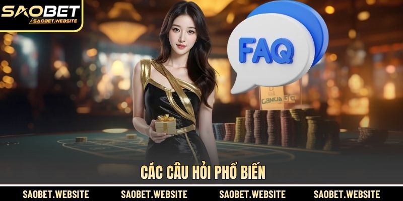 Các câu hỏi phổ biến