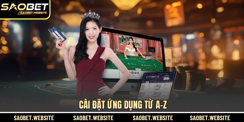 Cài đặt ứng dụng từ A-Z