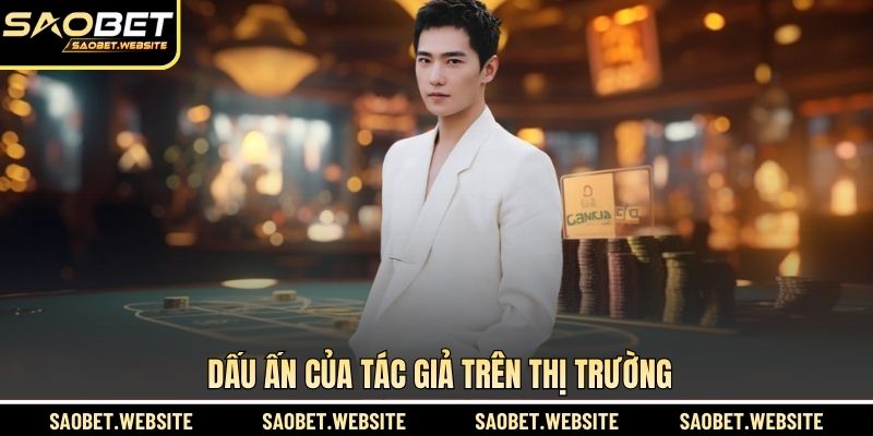 Dấu ấn của tác giả trên thị trường