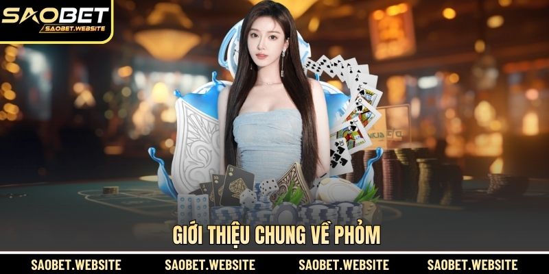 Giới thiệu chung về Phỏm