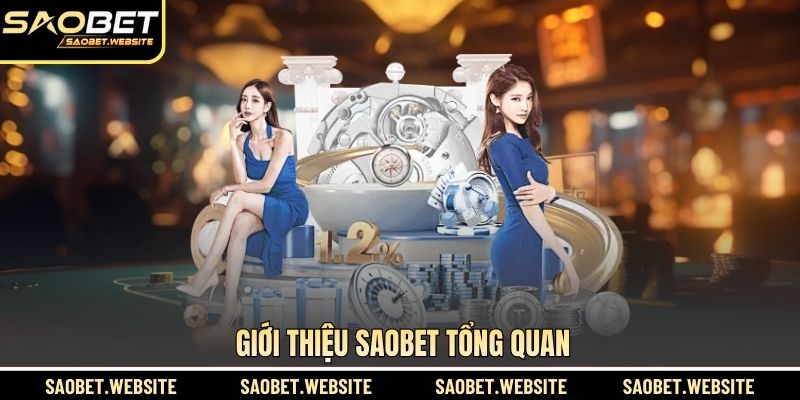 Giới thiệu SAOBET tổng quan