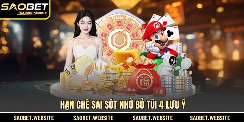 Hạn chế sai sót nhờ bỏ túi 4 lưu ý