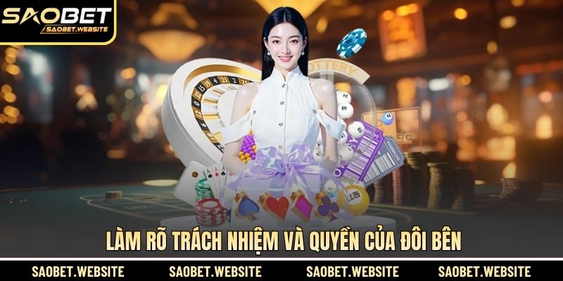 Làm rõ trách nhiệm và quyền của đôi bên