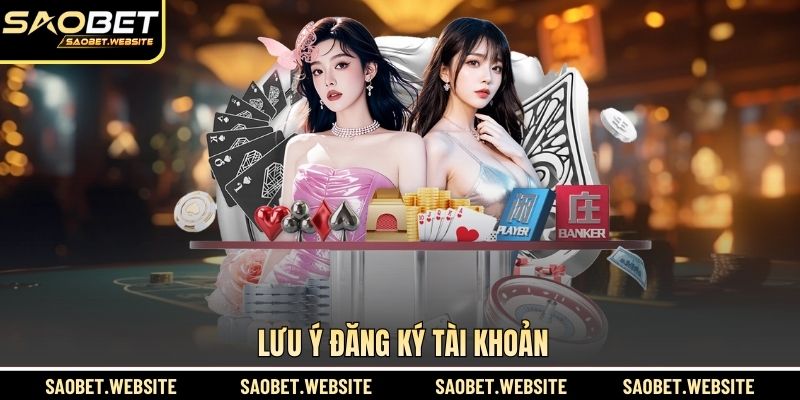 Lưu ý đăng ký tài khoản