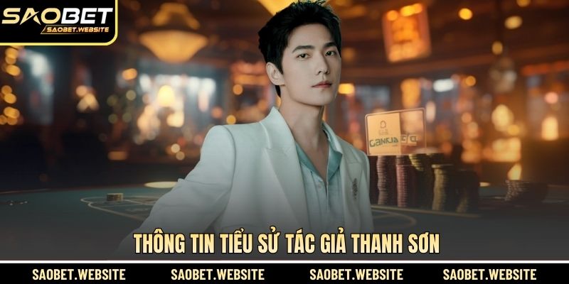 Thông tin tiểu sử tác giả Thanh Sơn