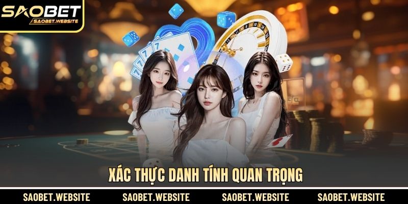 Xác thực danh tính quan trọng