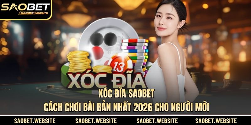 Xóc đĩa SAOBET